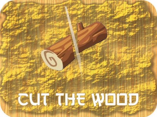 cut the wood