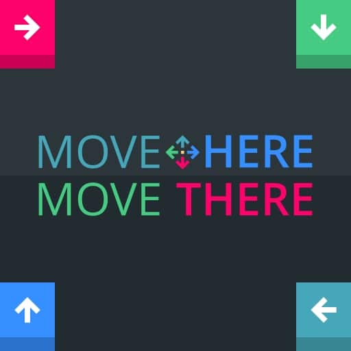 move here move there