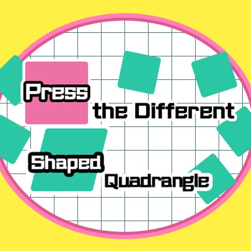 press the different shaped quadrangle