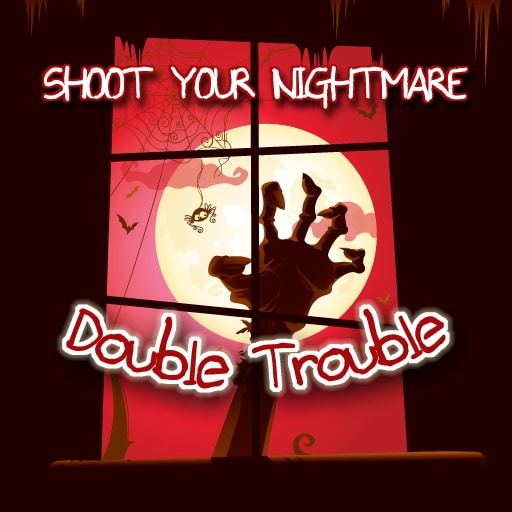 shoot your nightmare double trouble